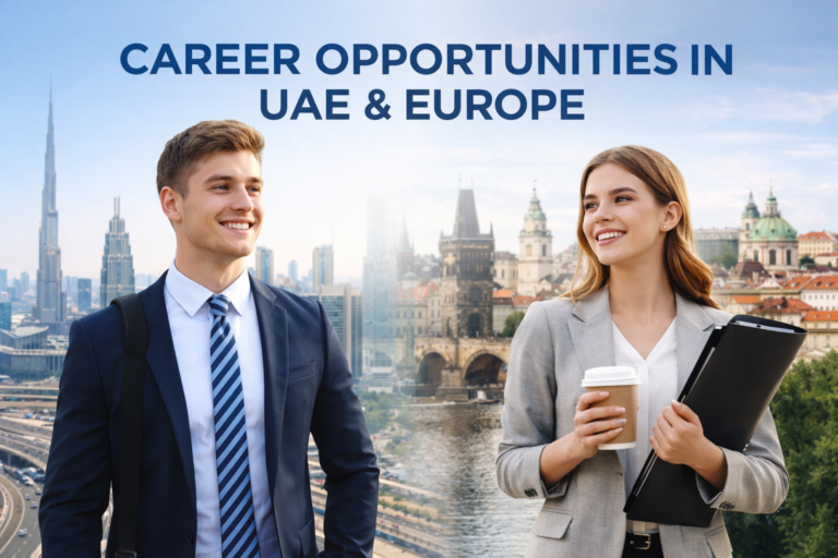 Career Opportunities in UAE and Europe